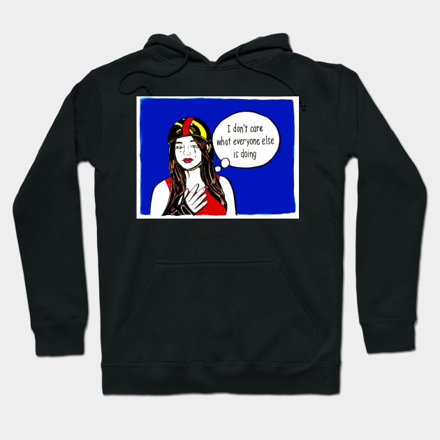 I don't really care.... Hoodie by Brandy Devoid special edition collecion